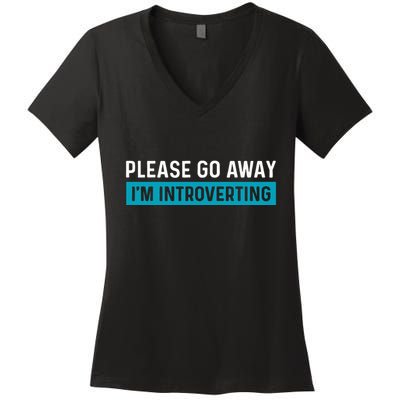Funny Please Go Away IM Introverting Introversion Women's V-Neck T-Shirt
