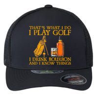 Funny Play Golf I Drink Bourbon I Know Things Flexfit Unipanel Trucker Cap