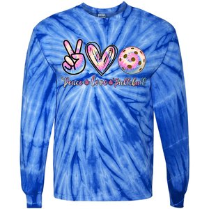 Funny Pickleball Gift Retired Ladies Peace Love Pickleball Great Gift Tie-Dye Long Sleeve Shirt