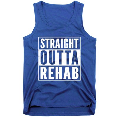 Funny Patient Get Well Gag Gift Straight Outta Rehab Cute Gift Tank Top