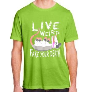 Funny Possum Gift Live Weird Fake Your Death Opossum Adult ChromaSoft Performance T-Shirt