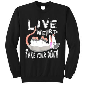 Funny Possum Gift Live Weird Fake Your Death Opossum Sweatshirt