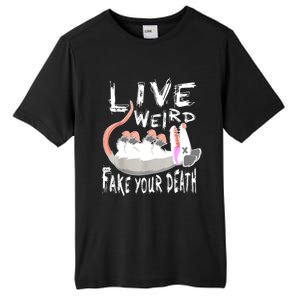 Funny Possum Gift Live Weird Fake Your Death Opossum Tall Fusion ChromaSoft Performance T-Shirt