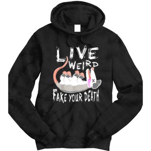 Funny Possum Gift Live Weird Fake Your Death Opossum Tie Dye Hoodie