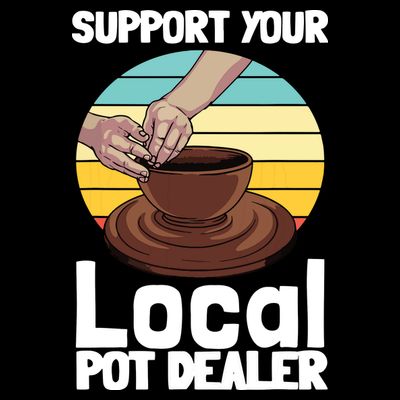 Funny Pottery Gift For Pot Dealer Pottery Artists T-Shirt