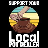 Funny Pottery Gift For Pot Dealer Pottery Artists Backpack