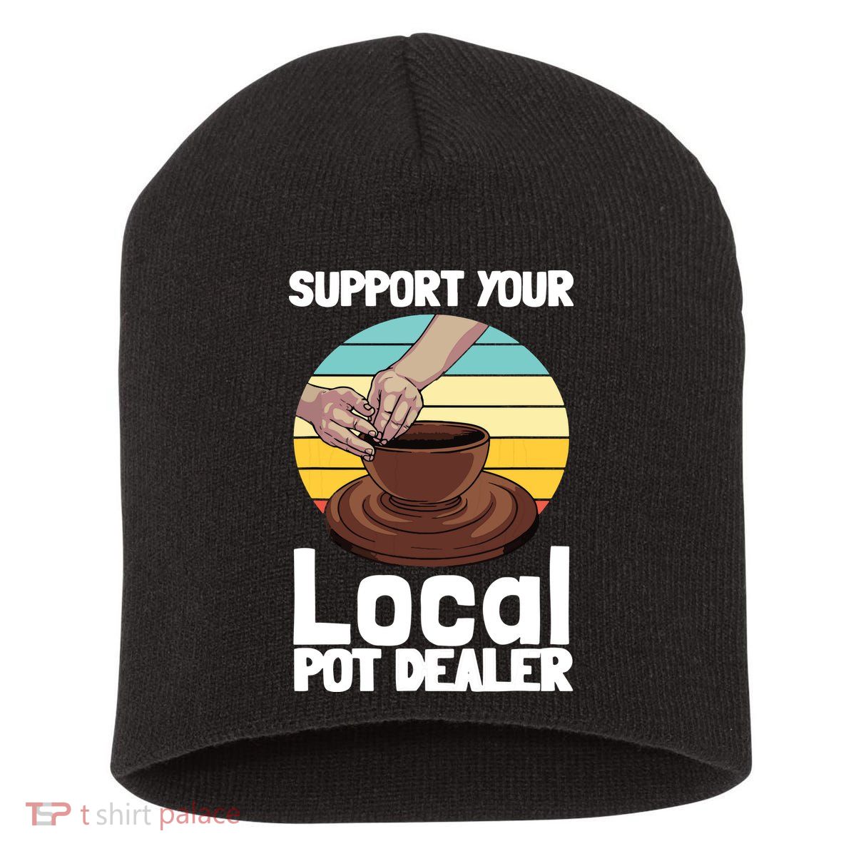 Funny Pottery Gift For Pot Dealer Pottery Artists Short Acrylic Beanie