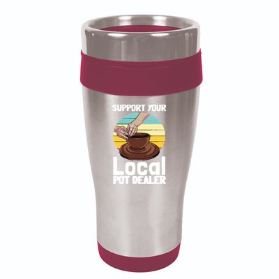 Funny Pottery Gift For Pot Dealer Pottery Artists 16oz Travel Tumbler