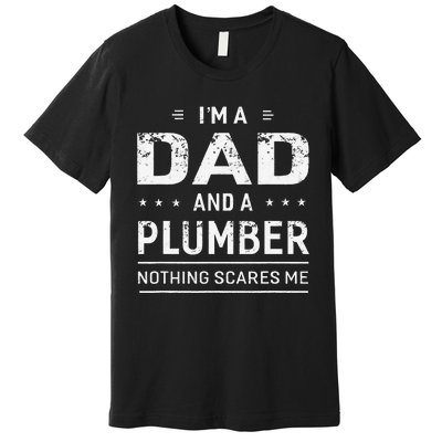 Funny Plumber Gift for Plumbing Dad Father's Day Premium T-Shirt