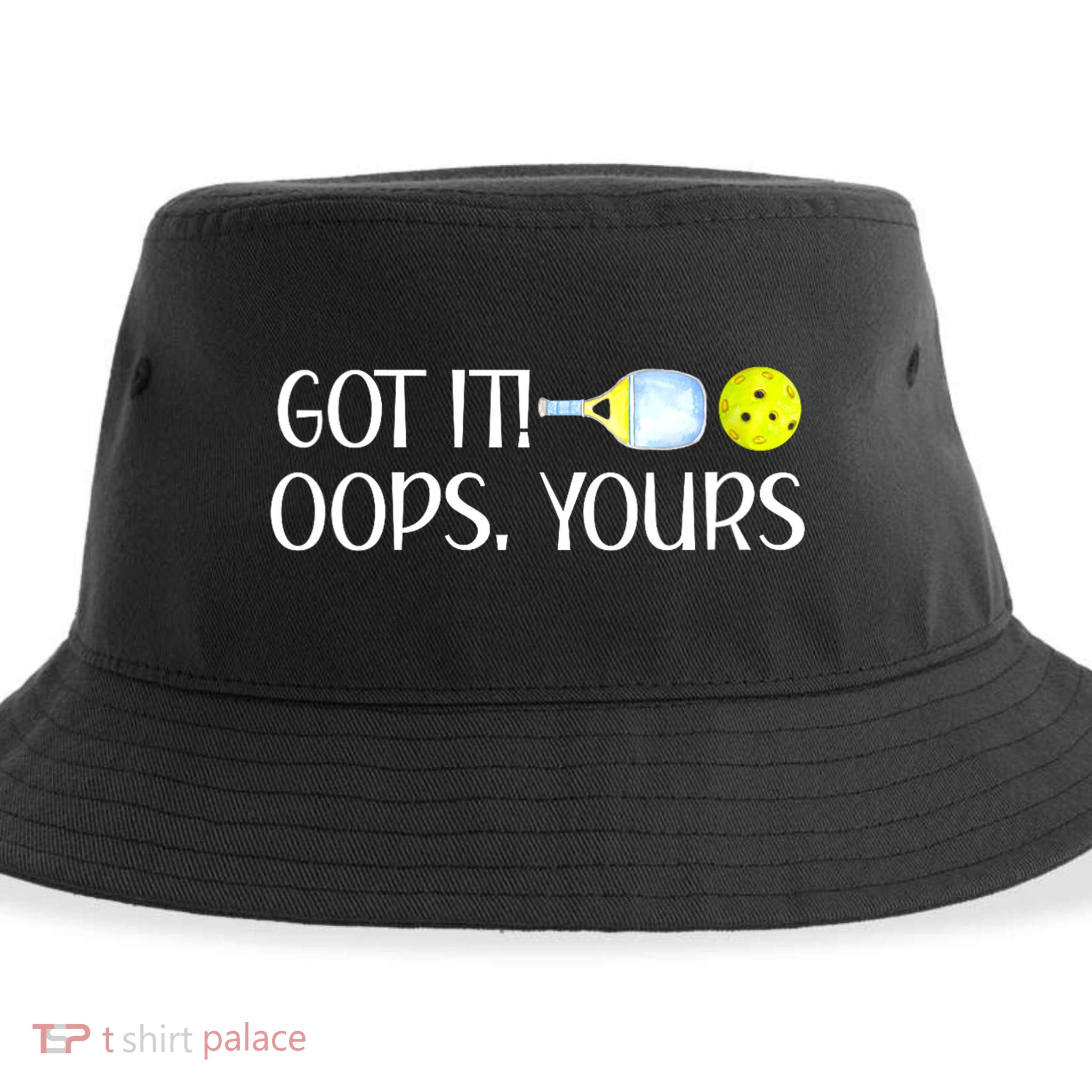 Funny Pickleball Got It Oops Yours Lovers Player Gift Sustainable Bucket Hat