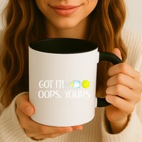 Funny Pickleball Got It Oops Yours Lovers Player Gift Mug