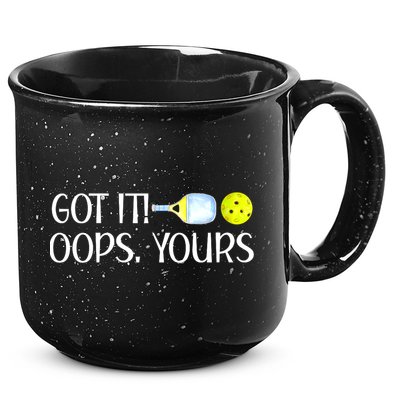 Funny Pickleball Got It Oops Yours Lovers Player Gift 15oz Campfire Ceramic Mug