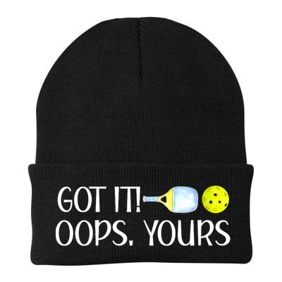 Funny Pickleball Got It Oops Yours Lovers Player Gift Beanie