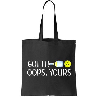 Funny Pickleball Got It Oops Yours Lovers Player Gift Bag