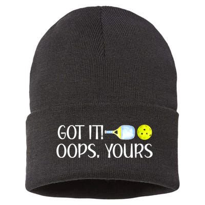 Funny Pickleball Got It Oops Yours Lovers Player Gift Sustainable Knit Beanie