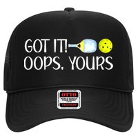 Funny Pickleball Got It Oops Yours Lovers Player Gift Hat