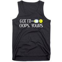 Funny Pickleball Got It Oops Yours Lovers Player Gift Tank Top