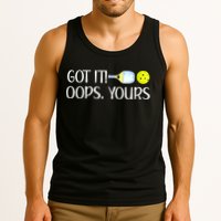 Funny Pickleball Got It Oops Yours Lovers Player Gift Tank Top