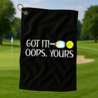 Funny Pickleball Got It Oops Yours Lovers Player Gift Golf Towel