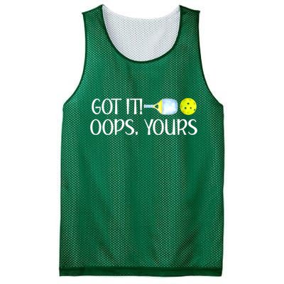 Funny Pickleball Got It Oops Yours Lovers Player Gift Mesh Reversible Basketball Jersey Tank