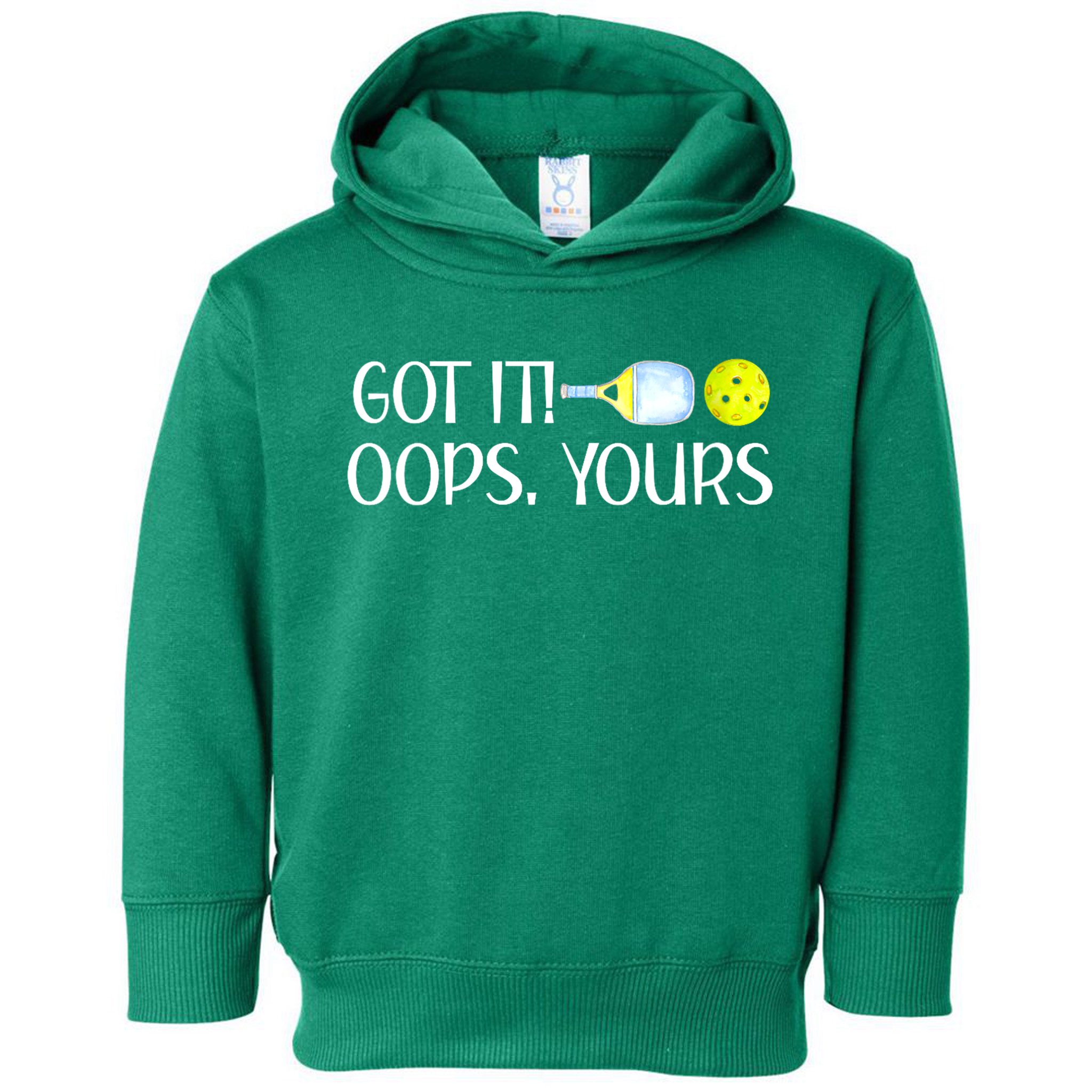 Funny Pickleball Got It Oops Yours Lovers Player Gift Toddler Hoodie