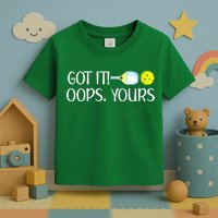 Funny Pickleball Got It Oops Yours Lovers Player Gift Toddler T-Shirt