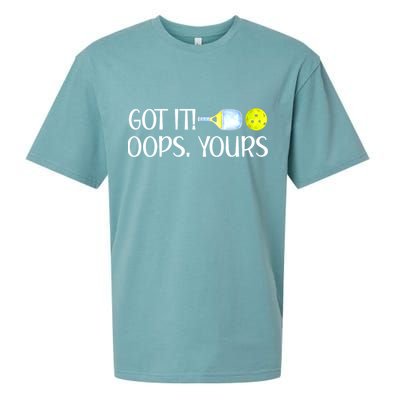 Funny Pickleball Got It Oops Yours Lovers Player Gift Sueded Cloud Jersey T-Shirt