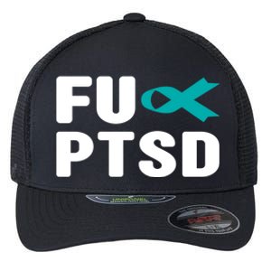 Fu Ptsd Gift Funny Gift Post Traumatic Stress Disorder Awareness Gift Flexfit Unipanel Trucker Cap