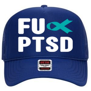 Fu Ptsd Gift Funny Gift Post Traumatic Stress Disorder Awareness Gift High Crown Mesh Back Trucker Hat