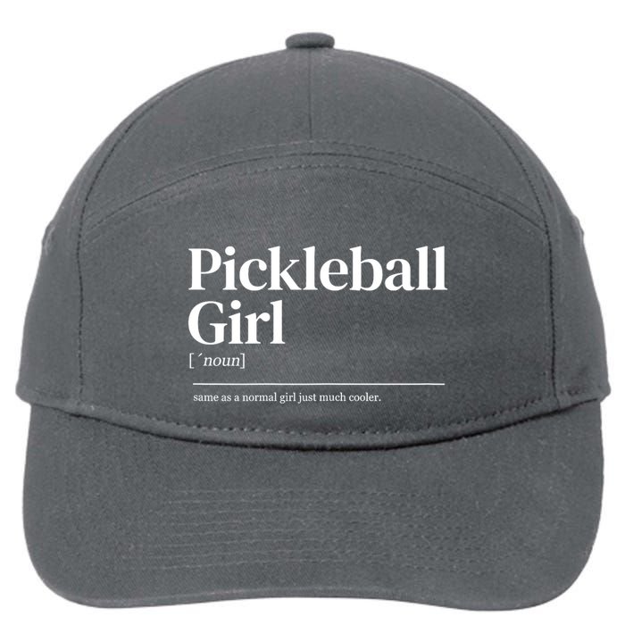 Funny Pickleball Girl Quote Definition Gift For Paddles Fan 7-Panel Snapback Hat