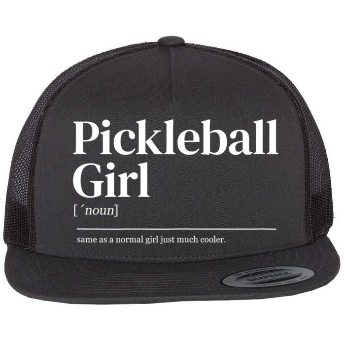 Funny Pickleball Girl Quote Definition Gift For Paddles Fan Flat Bill Trucker Hat