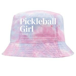 Funny Pickleball Girl Quote Definition Gift For Paddles Fan Tie-Dyed Bucket Hat