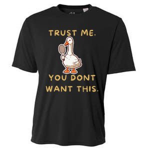 Funny Pickleball Goose Saying Trust Me. You Dont Want This Cooling Performance Crew T-Shirt