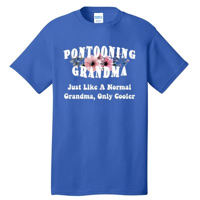 Funny Pontooning Grandma Pontoon Lover Boating Flower Cool Gift Tall T-Shirt