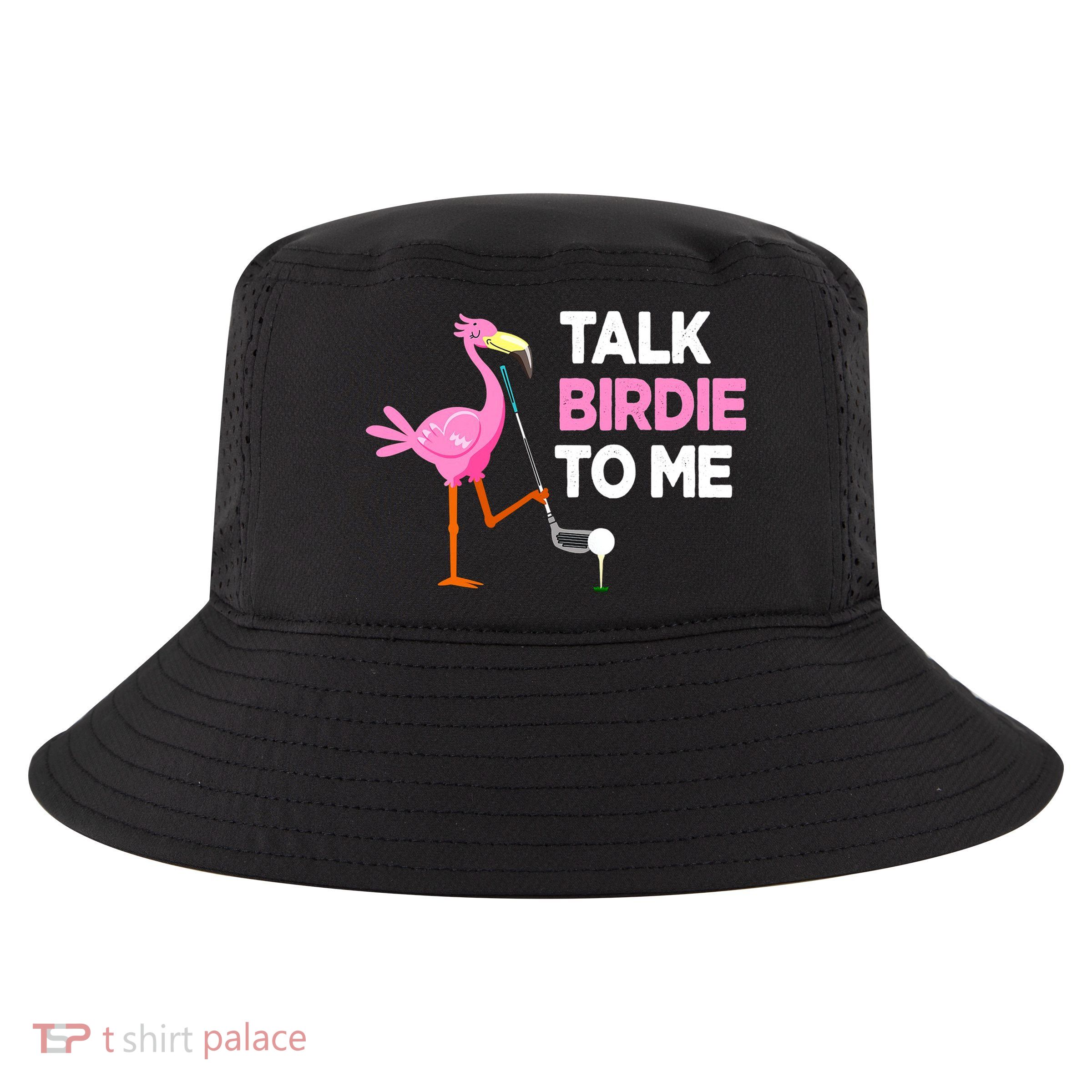 Flamingo Playing Golf Talk Birdie To Me Pun Funny Cool Comfort Performance Bucket Hat