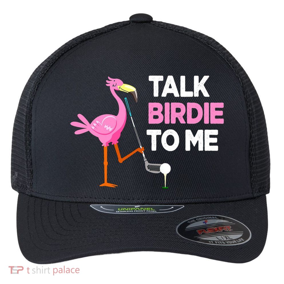 Flamingo Playing Golf Talk Birdie To Me Pun Funny Flexfit Unipanel Trucker Cap