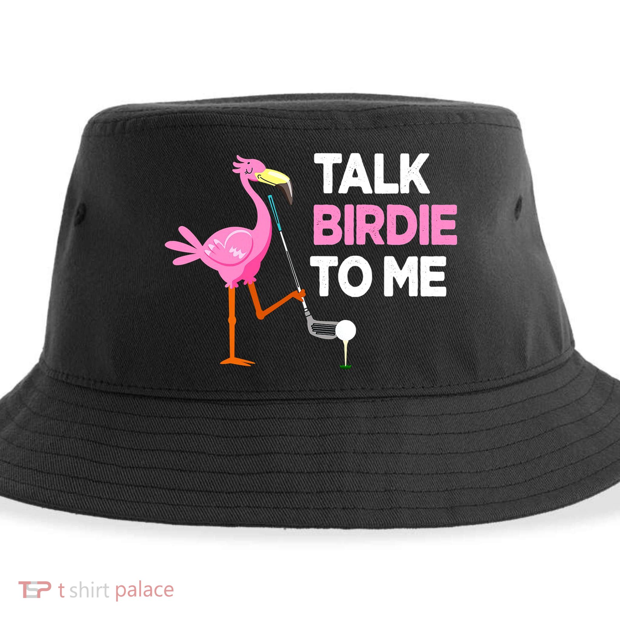 Flamingo Playing Golf Talk Birdie To Me Pun Funny Sustainable Bucket Hat
