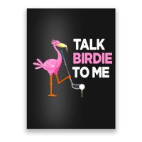 Flamingo Playing Golf Talk Birdie To Me Pun Funny Poster