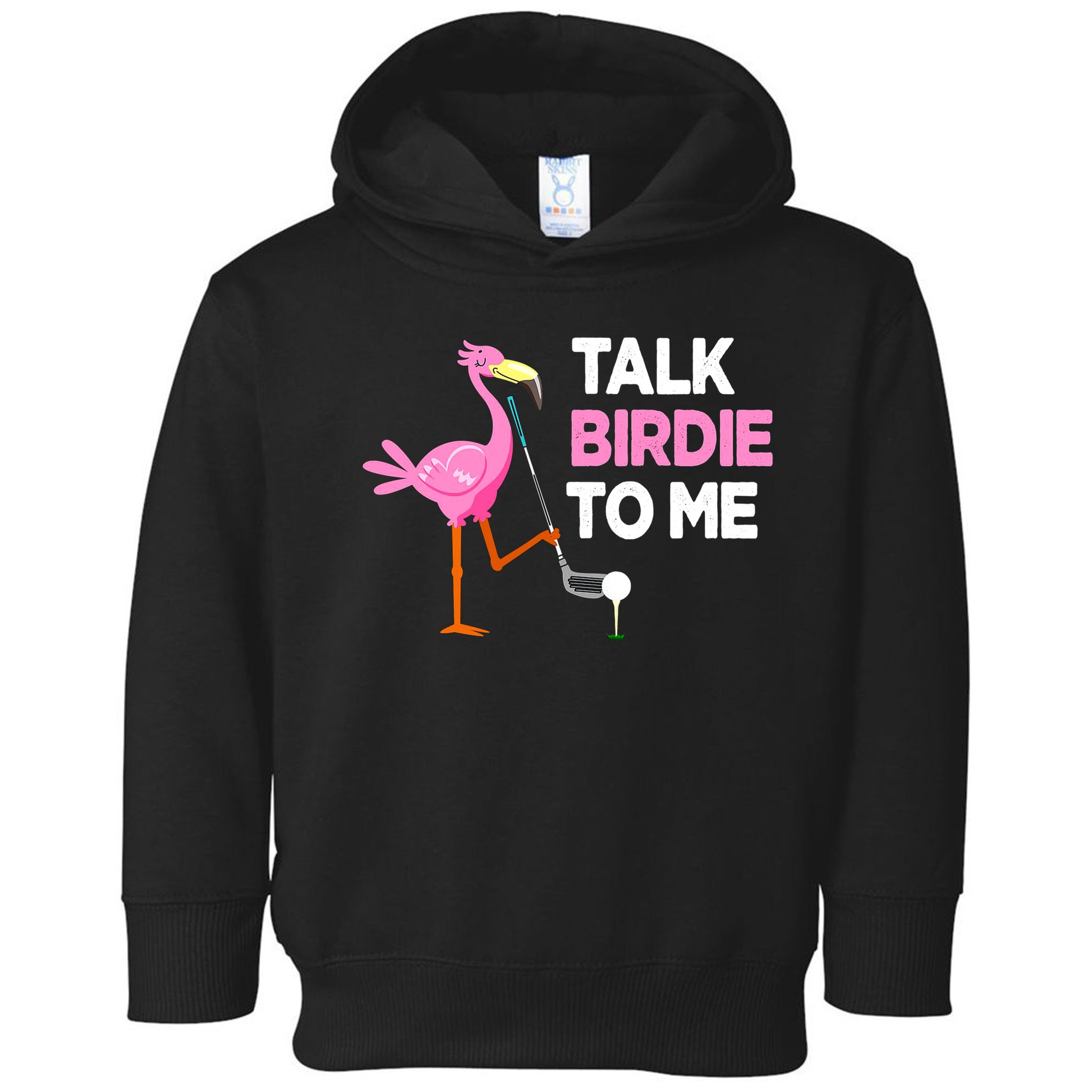 Flamingo Playing Golf Talk Birdie To Me Pun Funny Toddler Hoodie