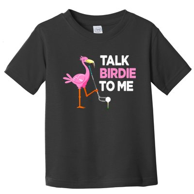 Flamingo Playing Golf Talk Birdie To Me Pun Funny Toddler T-Shirt