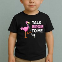 Flamingo Playing Golf Talk Birdie To Me Pun Funny Toddler T-Shirt