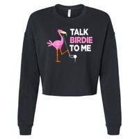 Flamingo Playing Golf Talk Birdie To Me Pun Funny Cropped Pullover Crew