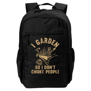 Funny Plant Gardening I Garden So I DonT Choke People Daily Commute Backpack