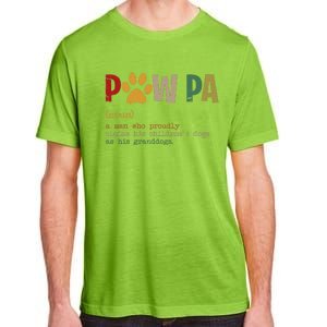 Funny Pawpa Grand Paw Grandpa Dog Dad Definition Fathers Day Adult ChromaSoft Performance T-Shirt