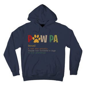 Funny Pawpa Grand Paw Grandpa Dog Dad Definition Fathers Day Tall Hoodie