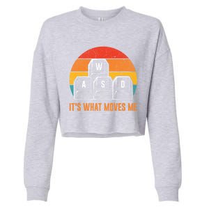 Funny Pc Gamer Computer Nerd Gift Wasd Its What Moves Me Meaningful Gift Cropped Pullover Crew