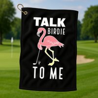 Flamingo Playing Golf Talk Birdie To Me Golfing Funny Golfer Golf Towel