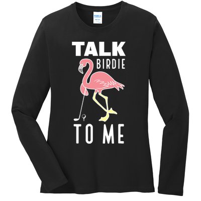 Flamingo Playing Golf Talk Birdie To Me Golfing Funny Golfer Ladies Long Sleeve Shirt