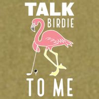 Flamingo Playing Golf Talk Birdie To Me Golfing Funny Golfer Garment-Dyed Women's Muscle Tee