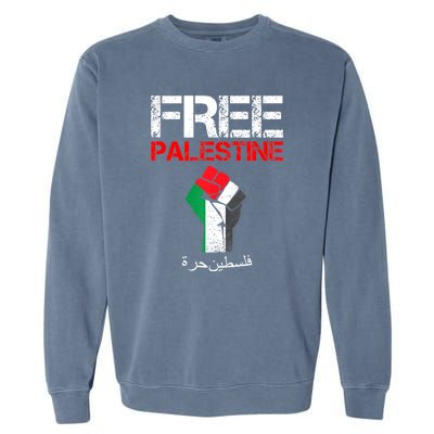 Free Palestine Gaza Palestinian Fist Garment-Dyed Sweatshirt